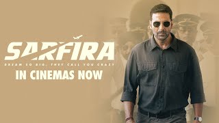 Sarfira  In Cinemas Now  Akshay Kumar  Paresh Rawal  Radhikka  Sudha Kongara [upl. by Ahseel]