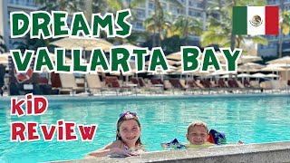 Dreams Vallarta Bay Resort  Puerto Vallarta Mexico  Kid Review [upl. by Eilraep184]