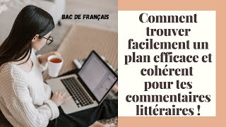 Mes conseils pour trouver un plan efficace et cohérent pour tes commentaires de texte [upl. by Johansen171]