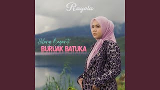 Hilang Baganti Buruak Batuka [upl. by Nannie]