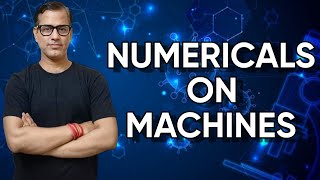 Numericals on Machines  Machines Numericals ICSE Class 10  sirtarunrupani [upl. by Adnamas]