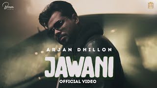 JAWANI  Arjan Dhillon Full Video Mxrci  Brown Studios  Gold Media [upl. by Nonnaer254]