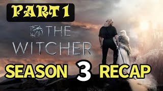 The Witcher Season 3 Part 1 Recap [upl. by Oicnoel]