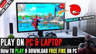 How To Download amp Play FREE FIRE on PC and Laptop Gameloop Alternative [upl. by Wiburg267]