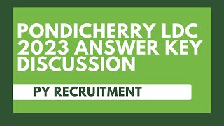 PONDICHERRY LDC 2023 ANSWER KEY DISCUSSION [upl. by Lenrow253]