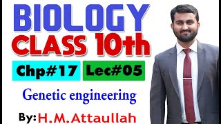 Genetic Engineering  smart syllabus ALP Chapter  17  Biology Class 10th  Lec5 [upl. by Ebbarta]