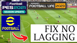 PES 2021 Lag Padahal Spek Bagus Ini Solusinya Sama Untuk eFootball 2023 Dan Football Life [upl. by Atidnan]