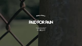 Guala Guala x Paid for Pain Shot by Fatboyslapz [upl. by Minsat]