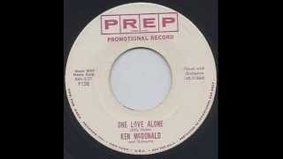 KEN McDONALD amp GROUP  One Love Alone [upl. by Bertram]