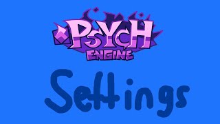 Psych Engine Settings [upl. by Alanna]