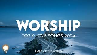 Top KLOVE Songs Compilation 2024  Best Christian Music 2024 [upl. by Arytas]