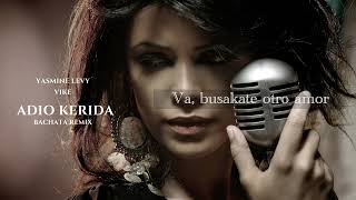 Yasmine Levy  Adio Kerida  Lyrics DJ Vike Bachata Remix [upl. by Atinus]