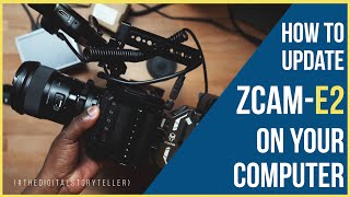 HOW To UPDATE Zcam E2 firmware Step By Step [upl. by Nievelt950]