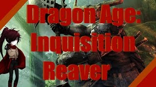 Dragon Age Inquisition Reaver Guide [upl. by Llerrem852]