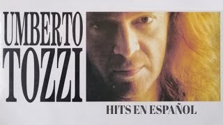 Umberto Tozzi  Hits en Español [upl. by Ahcrop]