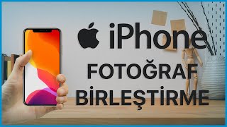 iPhone Fotoğraf Birleştirme  iPhone Kolaj Nasıl Yapılır [upl. by Brigitte]