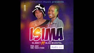 Isima  Sleeky amp Slim Shantal [upl. by Abdu]