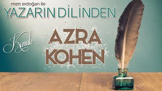 YAZARIN DİLİNDEN  AZRA KOHEN GÖR BENİ [upl. by Yedorb615]