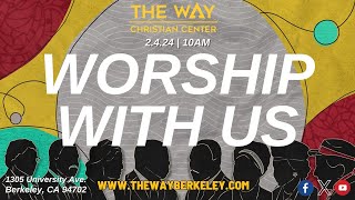 The Way Christian Center  Sunday Service  2424 [upl. by Boothman]