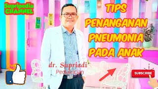 Tips Penanganan Pneumonia Pada Anak [upl. by Enytsuj]