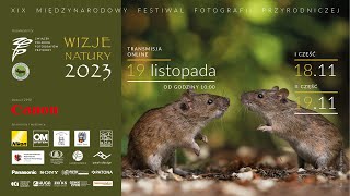 XIX MIÄDZYNARODOWY FESTIWAL FOTOGRAFII PRZYRODNICZEJ WIZJE NATURY 2023 [upl. by Kissner]