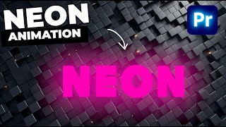 How To Make Animated NEON TEXT In Premiere Pro [upl. by Edals660]