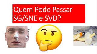 Quem Pode Passar SNG  SNE e SVD  Resolução do COFEN sobre Sondagem  Técnico ou Enfermeiro [upl. by Leugar]