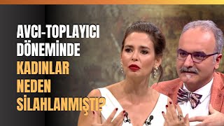 AvcıToplayıcı Döneminde Kadınlar Neden Silahlanmıştı [upl. by Ramiah]