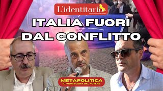 Italia fuori dal conflitto NatoRussia come salvarci  Metapolitica [upl. by Clevie729]