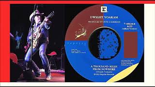 Dwight Yoakam  A Thousand Miles from Nowhere Vinyl [upl. by Anair]