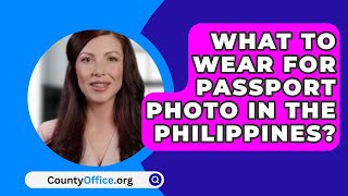 What To Wear For Passport Photo In The Philippines  CountyOfficeorg [upl. by Llerud]