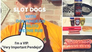 Slot Dogs with Dos Pendejos Chilito Weenie Rub COOKING with SURFINSAPO [upl. by Einafpets]