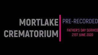 MORTLAKE CREMATORIUM FATHERS DAY SERVICE 21062020 [upl. by Nessej454]