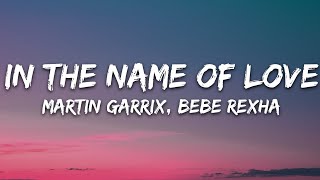 Martin Garrix amp Bebe Rexha  In The Name Of Love Lyrics [upl. by Sorac754]