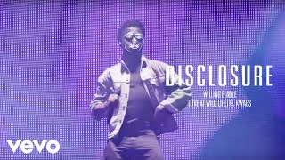 Disclosure  Willing amp Able Live at Wild Life ft Kwabs [upl. by Rosemari]