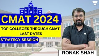 Top Colleges Through CMAT Last Dates  Strategy Session  Ronak Shah [upl. by Orlena]