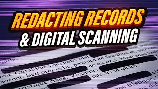 Redacting Records amp Digital Scanning [upl. by Norvall]