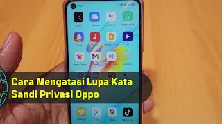 Cara Mengatasi Lupa Kata Sandi Privasi Oppo  Brankas Pribadi  Kunci Aplikasi [upl. by Anwad]