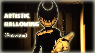 BATDRSFM Artistic HallowingPreview [upl. by Anilram]