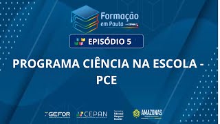 Formação em Pauta 3 Temporada Ep 05  PROGRAMA CIÊNCIA NA ESCOLA  PCE [upl. by Ahsikram]