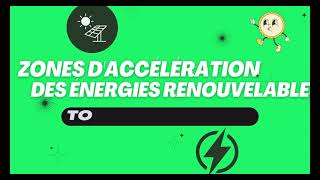 Zones daccélération des énergies renouvelables  tout comprendre [upl. by Brenton45]