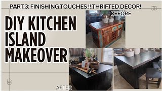 PART 3 KITCHEN ISLAND MAKEOVER  FINISHING TOUCHES [upl. by Othella958]