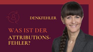 Was ist der Attributionsfehler [upl. by Zechariah]