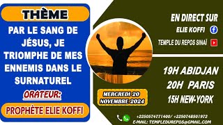 Par le sang de Jésus je triomphe de mes ennemis dans le surnaturel Par le prophète Elie Koffi [upl. by Nelson276]