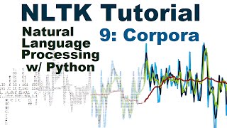 NLTK Corpora  Natural Language Processing With Python and NLTK p9 [upl. by Giffy]