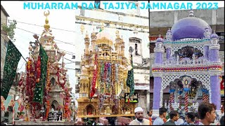 MUHARRAM DAY TAJIYA JAMNAGAR 2023 [upl. by Lemal]