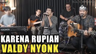 3PEMUDA BERBAHAYA FEAT VALDY NYONK  KARENA RUPIAH  VALDY NYONK COVER [upl. by Bacchus110]