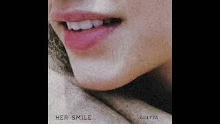 Aditya  Her Smile Official Audio  Her Smile  EP  2024 [upl. by Teyugn471]