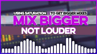 How To Use Saturation  Mix Bigger Not Louder  FLStudio [upl. by Eustazio]