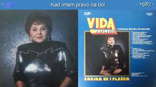 Vida Pavlovic  Kad imam pravo na bol  Audio 1987 [upl. by Ahsiekat]